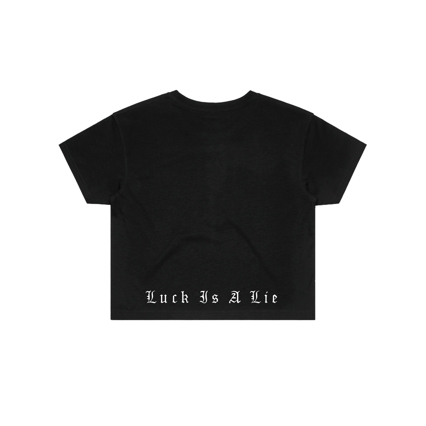 Luck Is A Lie - Women's Black Crop Tee